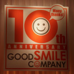 GoodSmile Company 10year Anniversary Event!